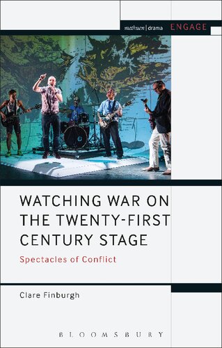 Watching War On The Twentyfirst Century Stage Clare Finburgh