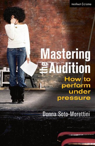 Mastering The Audition How To Perform Under Pressure Donna Sotomorettini