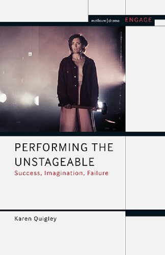 Performing The Unstageable Success Imagination Failure Karen Quigley
