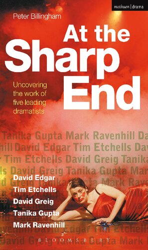 At The Sharp End Uncovering The Work Of Five Contemporary Dramatists Peter Billingham