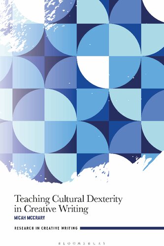 Teaching Cultural Dexterity In Creative Writing Micah Mccrary