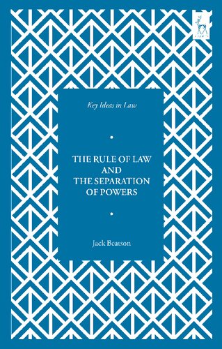 Key Ideas In Law The Rule Of Law And The Separation Of Powers Jack Beatson