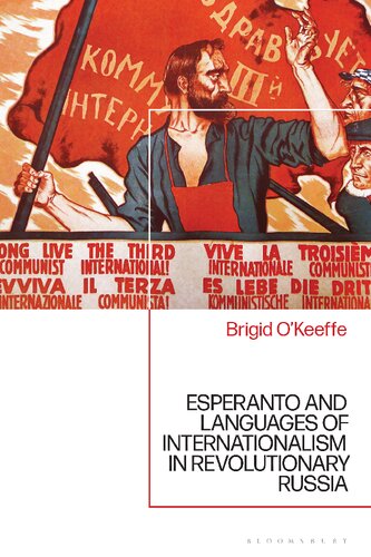 Esperanto And Languages Of Internationalism In Revolutionary Russia Brigid Okeeffe