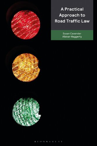 A Practical Approach To Road Traffic Law Susan Cavender Alistair Haggerty