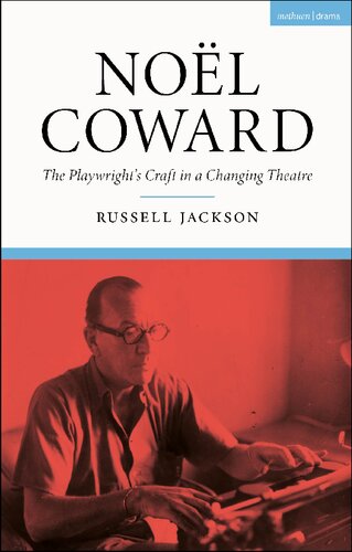 Nol Coward The Playwrights Craft In A Changing Theatre Russell Jackson