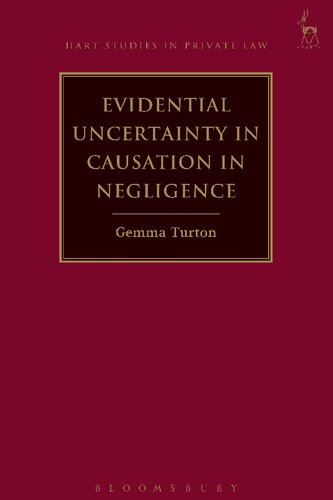 Evidential Uncertainty In Causation In Negligence Gemma Turton