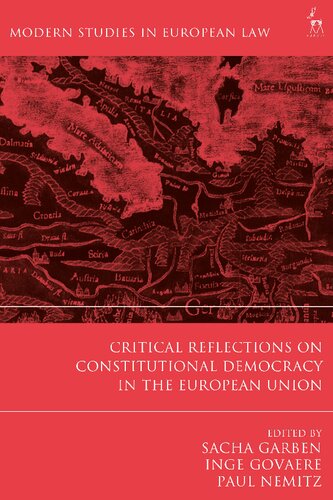 Critical Reflections On Constitutional Democracy In The European Union Sacha Garben Inge Govaere Paul Nemitz Editors