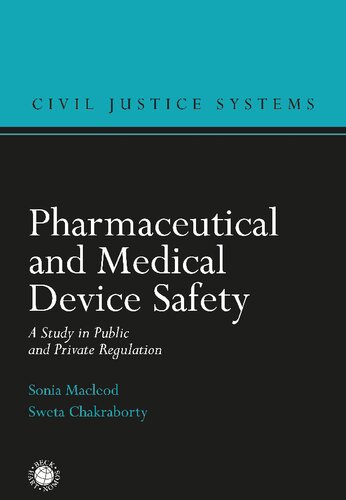 Pharmaceutical And Medical Device Safety A Study In Public And Private Regulation Sonia Macleod Sweta Chakraborty