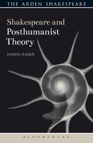 Shakespeare And Posthumanist Theory Karen Raber
