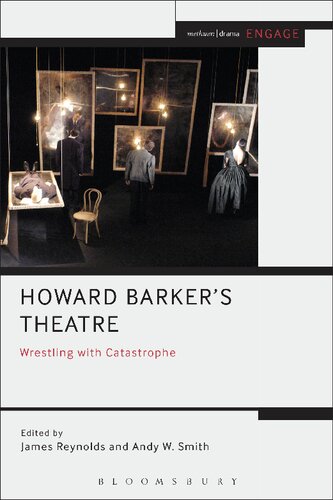 Howard Barkers Theatre Wrestling With Catastrophe James Reynolds Andy W Smith