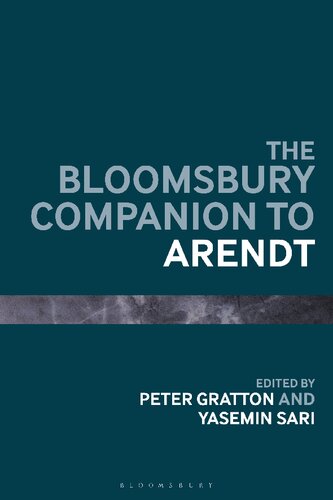 The Bloomsbury Companion To Arendt Peter Gratton Yasemin Sari
