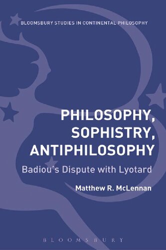 Philosophy Sophistry Antiphilosophy Badious Dispute With Lyotard Matthew R Mclennan