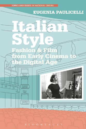 Italian Style Fashion Film From Early Cinema To The Digital Age Eugenia Paulicelli