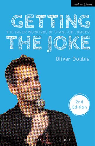 Getting The Joke The Inner Workings Of Standup Comedy Oliver Double
