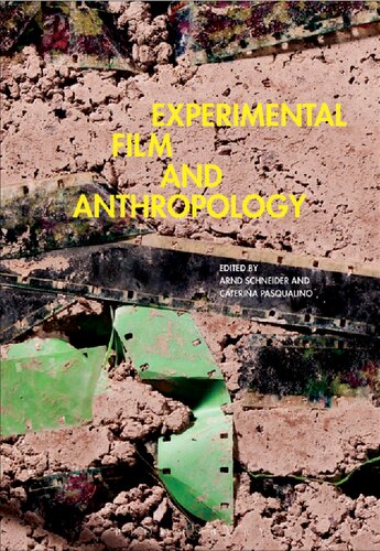 Experimental Film And Anthropology Arnd Schneider Caterina Pasqualino Editors