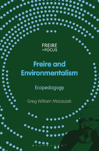 Freire And Environmentalism Ecopedagogy Greg William Misiaszek