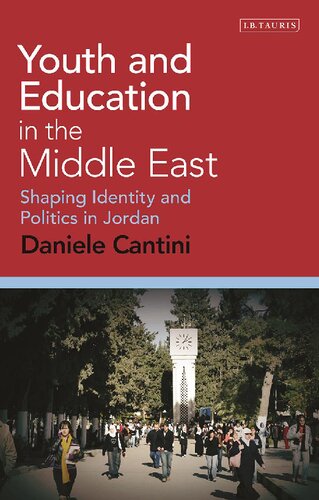Youth And Education In The Middle East Shaping Identity And Politics In Jordan Daniele Cantini