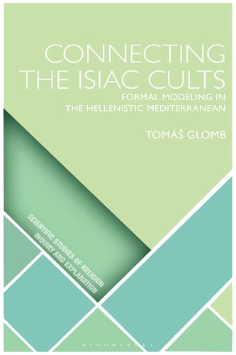 Connecting The Isiac Cults Formal Modeling In The Hellenistic Mediterranean Tom Glomb