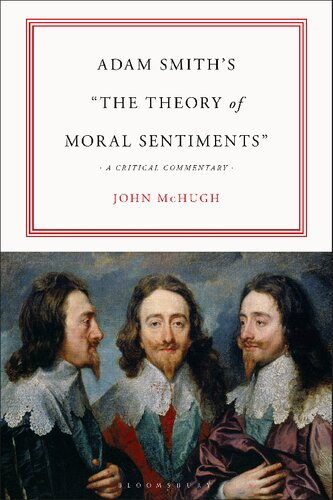 Adam Smiths The Theory Of Moral Sentiments A Critical Commentary John Mchugh