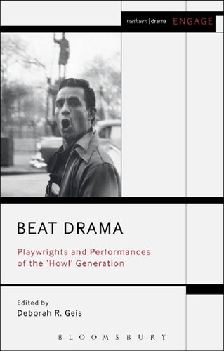 Beat Drama Playwrights And Performances Of The Howl Generation Deborah R Geis Editor