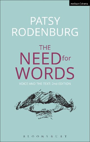 The Need For Words Voice And The Text Patsy Rodenburg