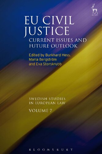 Eu Civil Justice Current Issues And Future Outlook Burkhard Hess Maria Bergstrm Eva Storskrubb Editors