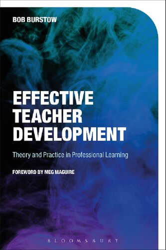 Effective Teacher Development Theory And Practice In Professional Learning Bob Burstow