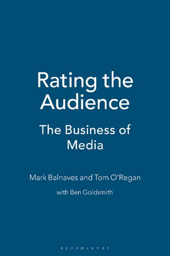 Rating The Audience The Business Of Media Mark Balnaves Tom Oregan Ben Goldsmith