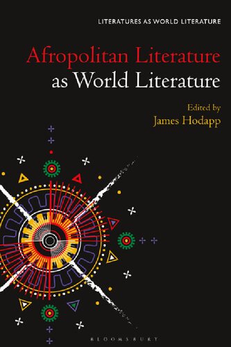 Afropolitan Literature As World Literature James Hodapp