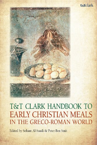 Tt Clark Handbook To Early Christian Meals In The Grecoroman World Soham Alsuadi Peterben Smit Editors