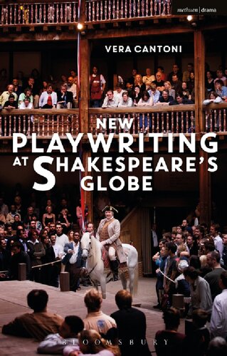 New Playwriting At Shakespeares Globe Vera Cantoni