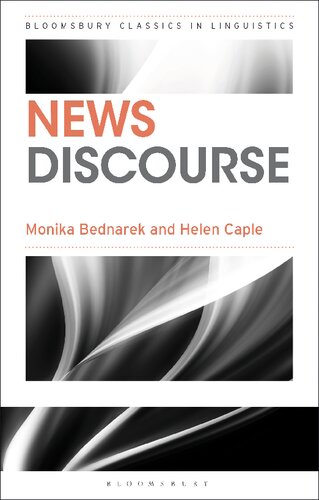 News Discourse Monika Bednarek Helen Caple
