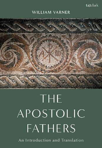 The Apostolic Fathers An Introduction And Translation William Varner