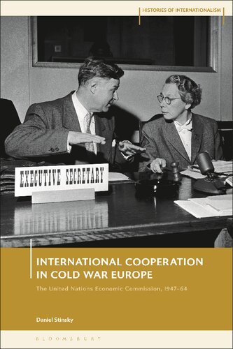 International Cooperation In Cold War Europe Daniel Stinsky