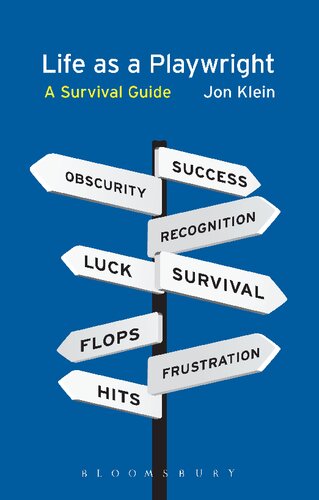 Life As A Playwright A Survival Guide Jon Klein