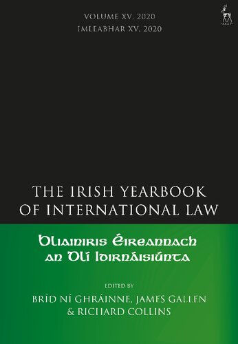 The Irish Yearbook Of International Law Volume 15 2020 Brd N Ghrinne James Gallen Richard Collins Editors