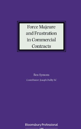 Force Majeure And Frustration In Commercial Contracts Ben Symons Joseph Dalby Sc