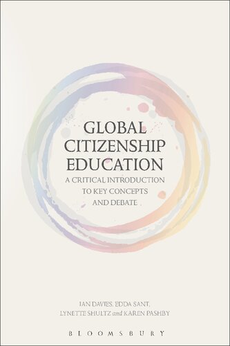 Global Citizenship Education A Critical Introduction To Key Concepts And Debates Edda Sant Ian Davies Karen Pashby Lynette Shultz