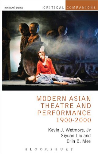 Modern Asian Theatre And Performance 19002000 Kevin J Wetmore