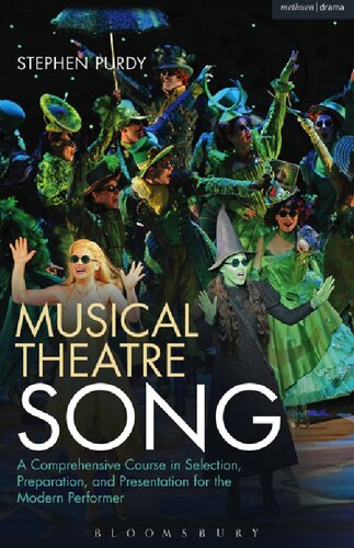 Musical Theatre Song A Comprehensive Course In Selection Preparation And Presentation For The Modern Performer Stephen Purdy