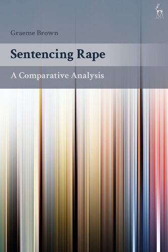 Sentencing Rape A Comparative Analysis Graeme Brown