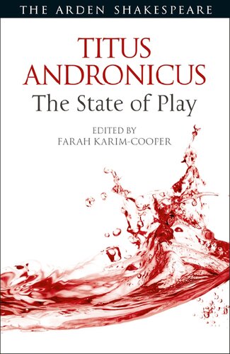 Titus Andronicus The State Of Play Farah Karimcooper