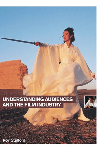 Understanding Audiences And The Film Industry Roy Stafford