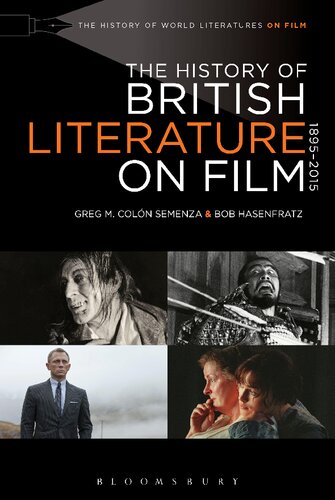 The History Of British Literature On Film 18952015 Greg M Coln Semenza Bob Hasenfratz