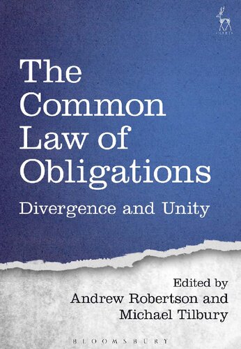The Common Law Of Obligations Divergence And Unity Andrew Robertson Michael Tilbury Editors