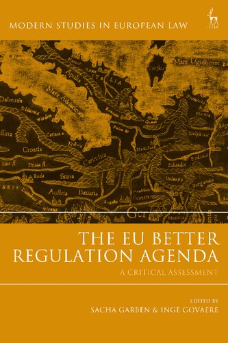The Eu Better Regulation Agenda A Critical Assessment Sacha Garben Inge Govaere Editors
