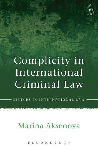 Complicity In International Criminal Law Marina Aksenova