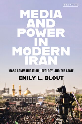 Media And Power In Modern Iran El Blout