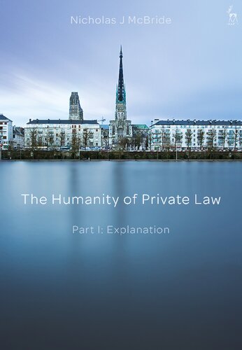 The Humanity Of Private Law Part I Explanation Nicholas J Mcbride