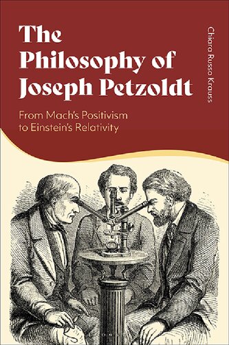 The Philosophy Of Joseph Petzoldt From Machs Positivism To Einsteins Relativity Chiara Russo Krauss